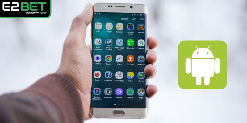 Cách tải app E2BET về máy HĐH Android